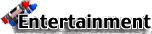 entertain.gif (2086 bytes)